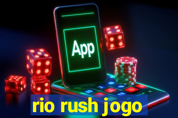 rio rush jogo